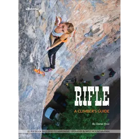 Rifle: A Climber’s Guide